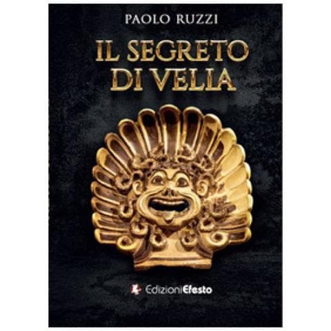 Paolo Ruzzi - Il Segreto Di Velia - Foto 1