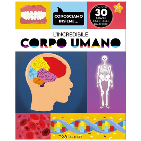 Joseph Barnes - L'incredibile Corpo Umano. Ediz. A Colori - Foto 2