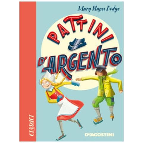 Mary Mapes Dodge - Pattini D'argento. Nuova Ediz. - Foto 1