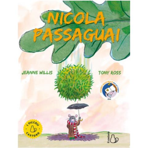 Jeanne Willis - Nicola Passaguai. Ediz. a colori - Foto 1