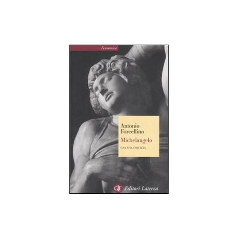 Antonio Forcellino - Michelangelo. Una vita inquieta - Foto 1