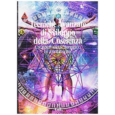 Hermelinda - Tecniche avanzate di sviluppo della coscienza. Un percorso scientifico di evoluzione - Foto 2