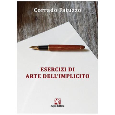 Corrado Fatuzzo - Esercizi di arte dell'implicito - Foto 2