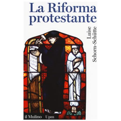 Luise Schorn Schutte - La Riforma Protestante - Foto 2