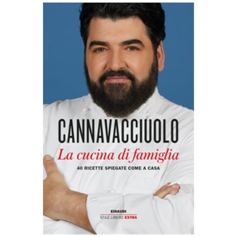 Antonino Cannavacciuolo - La Cucina Di Famiglia. 40 Ricette Spiegate Come A Casa - Foto 1