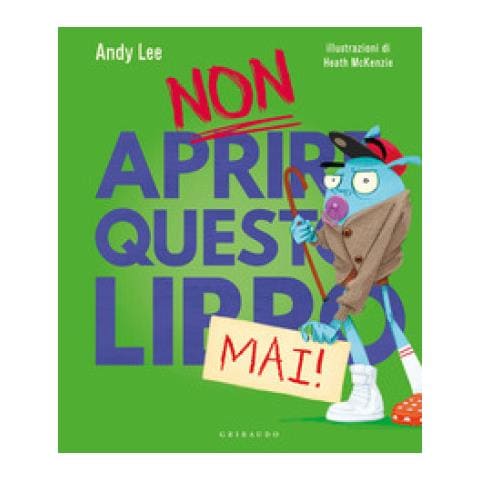 Andy Lee - Non Aprire Questo Libro Mai! Ediz. A Colori - Foto 1
