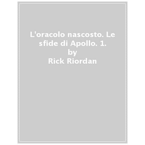 Rick Riordan - L'oracolo Nascosto. Le Sfide Di Apollo. 1. - Foto 1