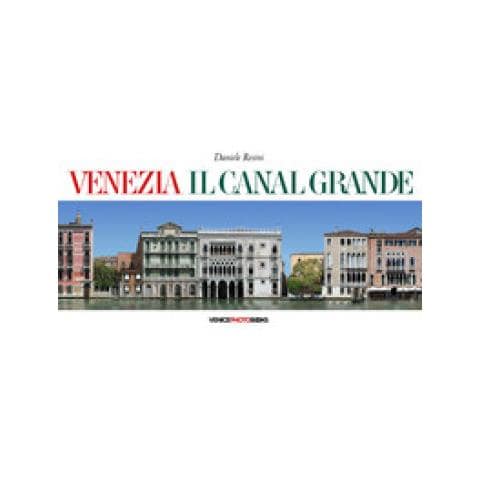 Daniele Resini - Venezia. Il Canal Grande. Ediz. Multilingue - Foto 1