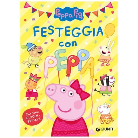 Giulia Del Col - Festeggia con Peppa. Peppa Pig. Con adesivi. Ediz. a colori - Foto 1