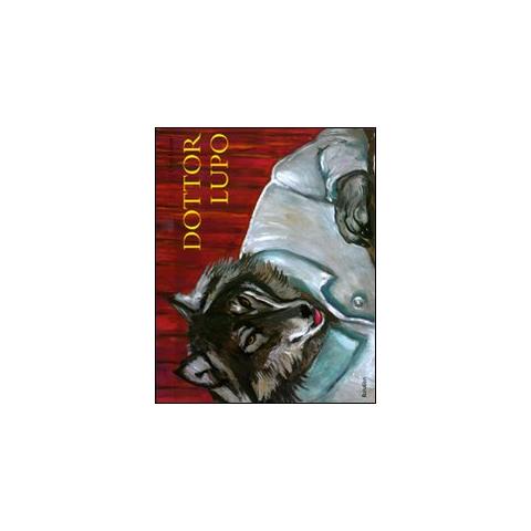 Olga Lecaye - Dottor lupo. Ediz. illustrata - Foto 1