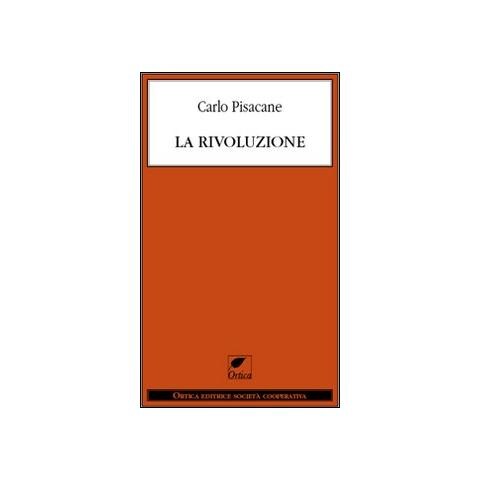 Carlo Pisacane - La rivoluzione - Foto 1