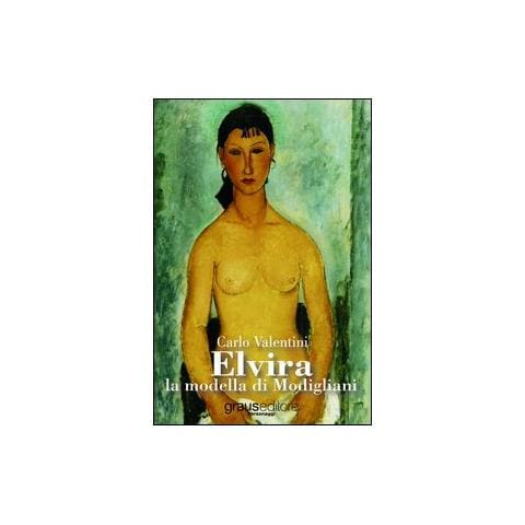 Carlo Valentini - Elvira la modella di Modigliani - Foto 1