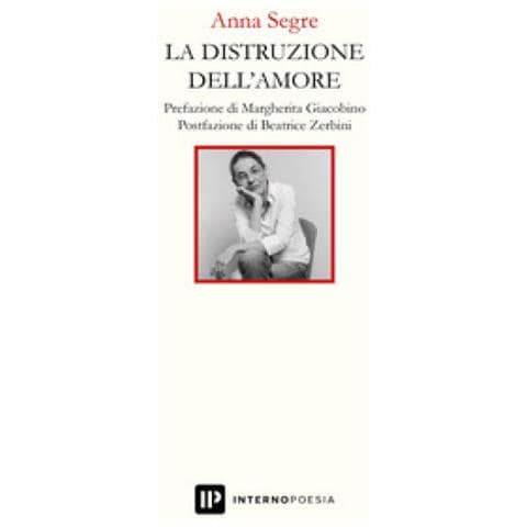 Anna Segre - La Distruzione Dell'amore - Foto 1
