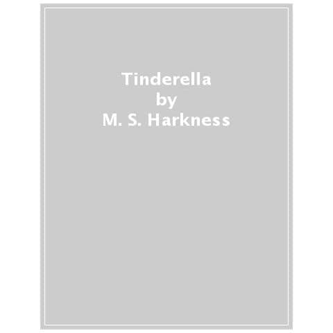 M. S. Harkness - Tinderella - Foto 1