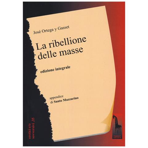 José Ortega y Gasset - La ribellione delle masse. Ediz. integrale - Foto 1