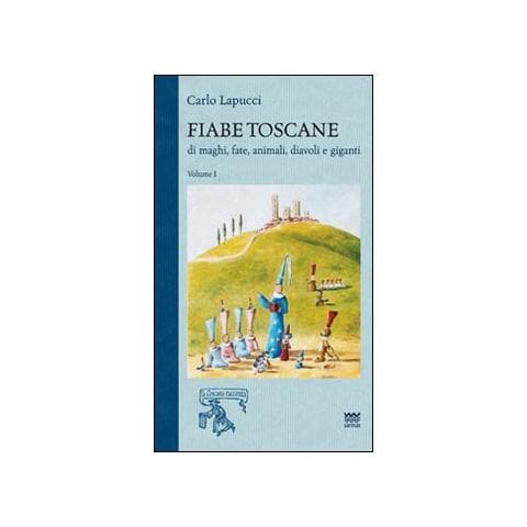 Carlo Lapucci - Fiabe toscane di maghi, fate, animali, diavoli e giganti. Vol. 1 - Foto 1