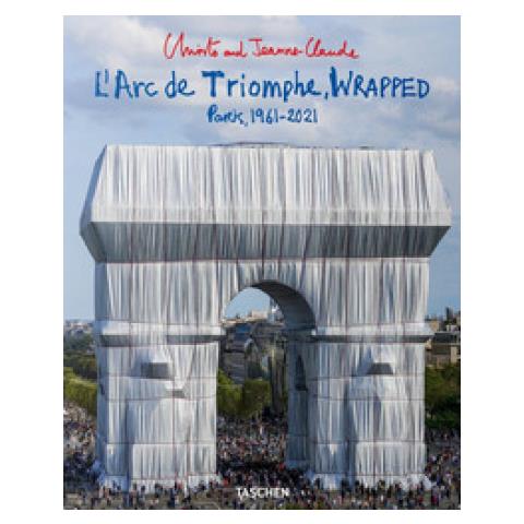 Wolfgang Volz - Christo and Jeanne-Claude. L'Arc de Triomphe, wrapped. Paris 1961-2021. Ediz. inglese, francese e tedesca - Foto 1