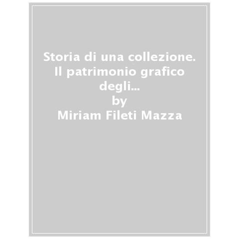 Miriam Fileti Mazza - Storia Di Una Collezione. Il Patrimonio Grafico Degli Uffizi Dal 1915 Al 1960 E La Rinascita Dell'arte Incisoria - Foto 1