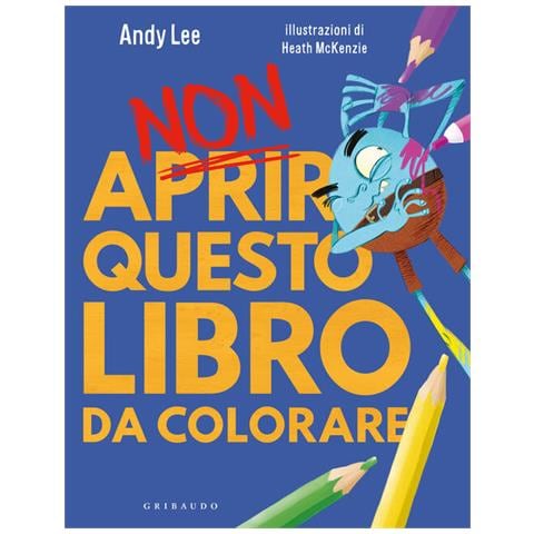 Andy Lee - Non Aprire Questo Libro. Da Colorare. Ediz. A Colori - Foto 2