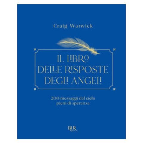 Craig Warwick - Il Libro Delle Risposte Degli Angeli. 200 Messaggi Dal Cielo Pieni Di Speranza - Foto 1