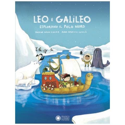 Nadine Brun-Cosme - Leo e Galileo esplorano il Polo Nord. Ediz. illustrata - Foto 1