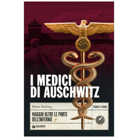 Bruno Halioua - I Medici Di Auschwitz - Foto 1