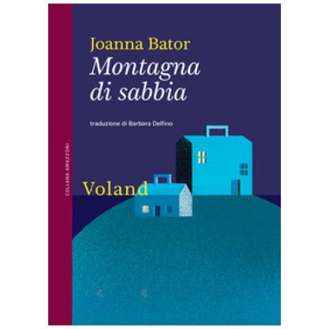 Joanna Bator - Montagna Di Sabbia - Foto 1
