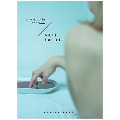 Mariagloria Fontana - Vieni dal buio - Foto 1