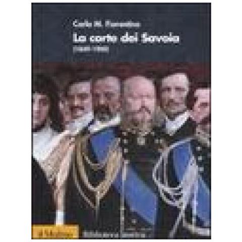 Carlo M. Fiorentino - La corte dei Savoia (1849-1900) - Foto 2