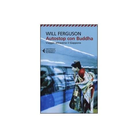 Will Ferguson - Autostop con Buddha. Viaggio attraverso il Giappone - Foto 3