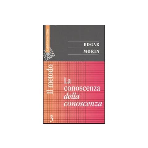 Edgar Morin - Il metodo. Vol. 3: La conoscenza della conoscenza - Foto 1