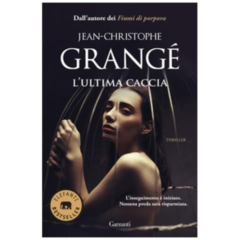 Jean Christophe Grangé - L'ultima Caccia - Foto 1