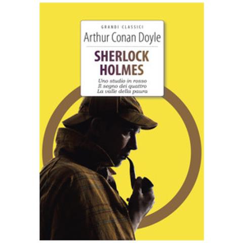 Arthur Conan Doyle - Sherlock Holmes: Uno Studio In Rosso-il Segno Dei Quattro-la Valle Della Paura. Ediz. Integrale. Con Segnalibro - Foto 1