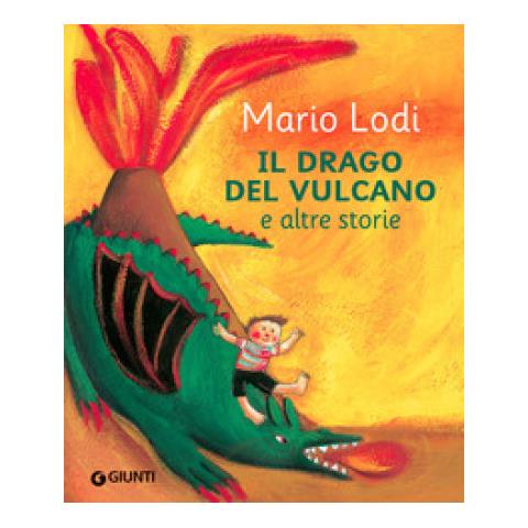 Mario Lodi - Il Drago Del Vulcano E Altre Storie - Foto 1