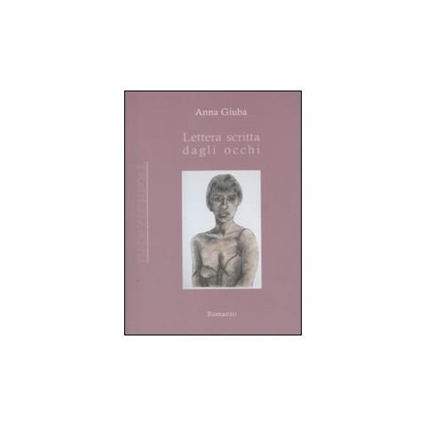 Anna Giuba - Lettera scritta dagli occhi - Foto 2