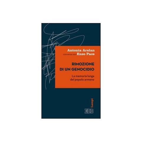 Antonia Arslan - Rimozione di un genocidio. La memoria lunga del popolo armeno - Foto 2