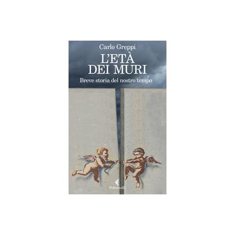 Carlo Greppi - L'Eta' Dei Muri - Disponibile dal 17/01/2019 - Foto 3