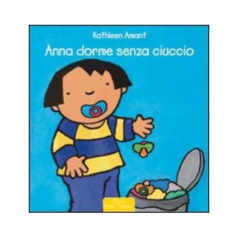 Kathleen Amant - Anna dorme senza ciuccio. Ediz. a colori - Foto 2