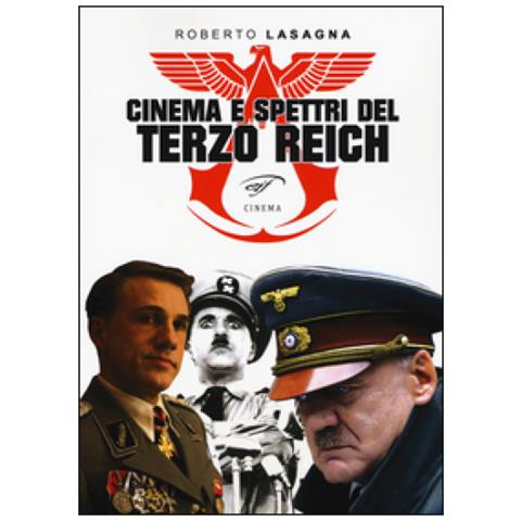 Roberto Lasagna - Cinema e spettri del Terzo Reich - Foto 1