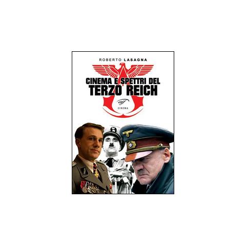 Roberto Lasagna - Cinema e spettri del Terzo Reich - Foto 2