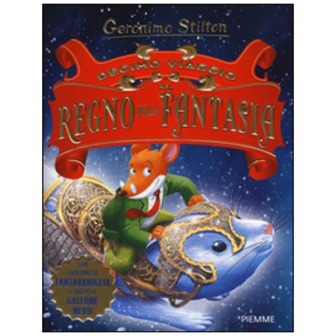 Geronimo Stilton - Decimo viaggio nel Regno della Fantasia. Ediz. illustrata - Foto 2