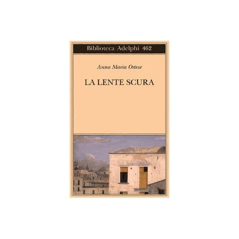 Anna Maria Ortese - La lente scura. Scritti di viaggio - Foto 1