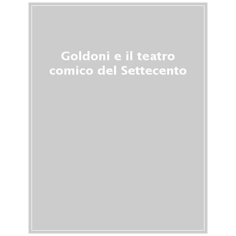 Piermario Vescovo - Goldoni e il teatro comico del Settecento - Foto 1
