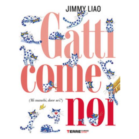 Jimmy Liao - Gatti Come Noi (mi Manchi, Dove Sei?)  - Foto 1