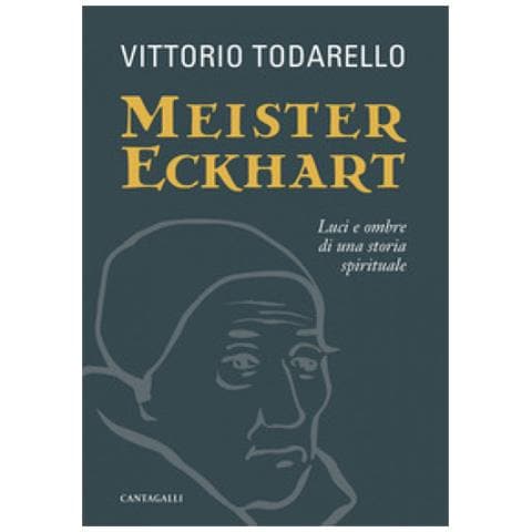 Vittorio Todarello - Meister Eckhart. Luci E Ombre Di Una Storia Spirituale - Foto 1
