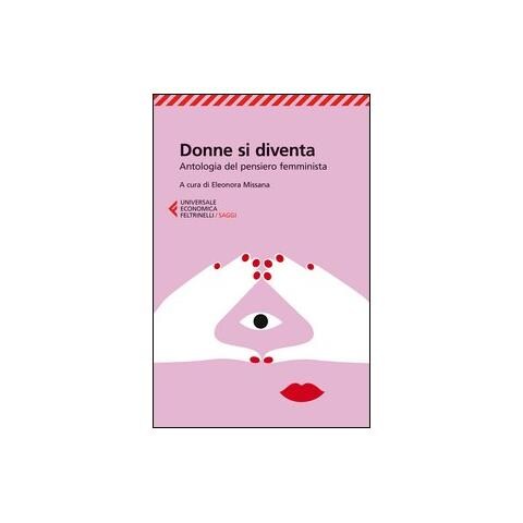 Donne si diventa. Antologia del pensiero femminista - Foto 2