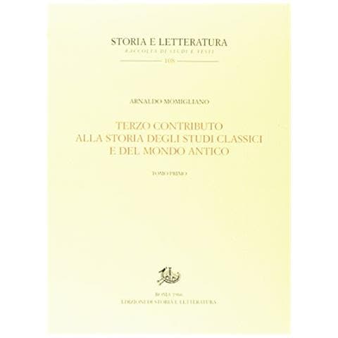 Arnaldo Momigliano - Terzo contributo alla storia degli studi classici e del mondo antico ( - Foto 1