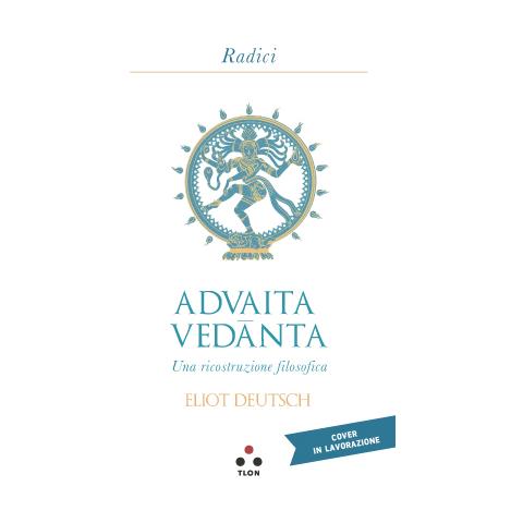 Elliot Deutsch - Advaita Vedanta. Una ricostruzione filosofica - Foto 1