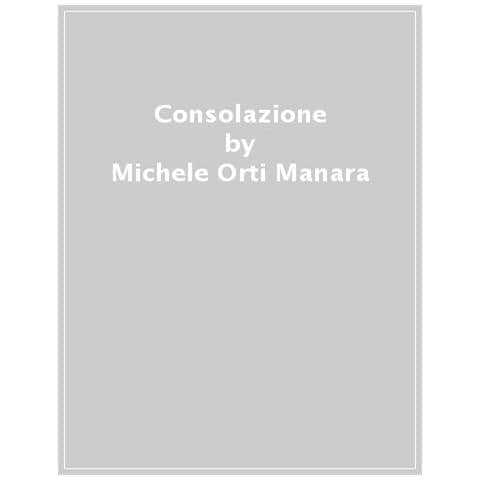 Michele Orti Manara - Consolazione - Foto 1