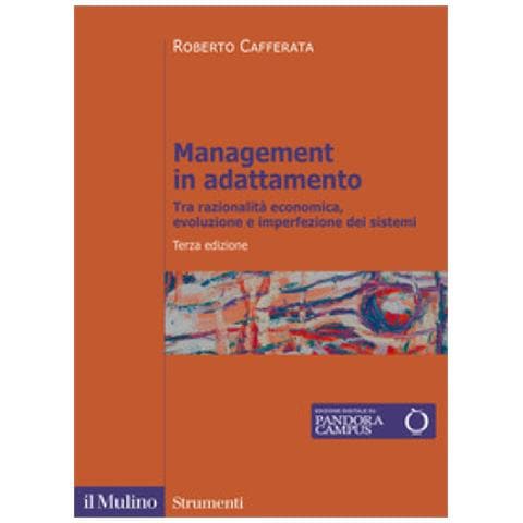 Roberto Cafferata - Management In Adattamento. Tra Razionalità Economica, Evoluzione E Imperfezione Dei Sistemi - Foto 1